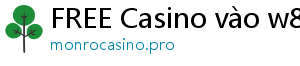 FREE Casino vào w88