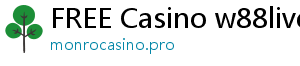 FREE Casino w88live