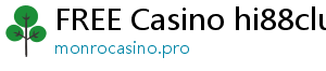 FREE Casino hi88club link